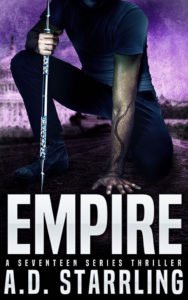 Empire, A Seventeen Series Thriller by A D Starrling