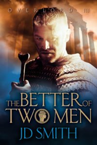 The Better of Two Men by JD Smith