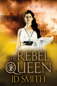 The Rebel Queen by JD Smith