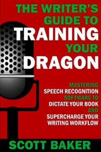 The Writer's Guide to Training Your Dragon by Scott Baker