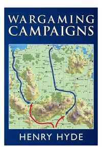 Book jacket design for my own book Wargaming Campaigns published by Pen & Sword